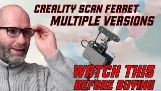 ▼ Версии Creality CR Scan Ferret | ПОСМОТРИТЕ ПЕРЕД ПОКУПКОЙ