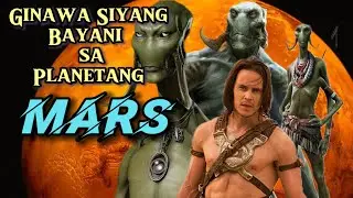 GINAWA SIYANG BAYANI SA PLANETANG MARS | JOHN CARTER 2012 | MOVIE RECAP TAGALOG