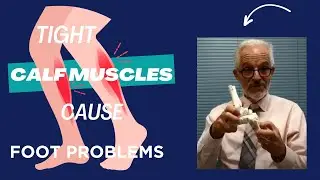Tight Calf Muscles Lead to Foot Problems