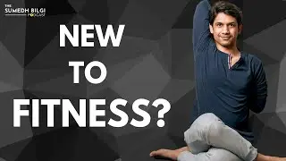 @saurabhbothra EXPLAINS how to START YOGA | The Sumedh Bilgi Podcast