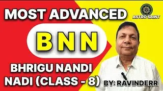 Most Advanced B N N | Bhrigu Nandi Nadi (Class - 8) | Astro Saint 