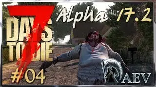 7 Days To Die Alpha 17.2 ☢️ Уровень Insane! ►ч.04 Голод не тетка!