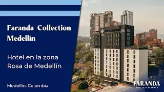 Hotel Faranda Collection Medell&iacute;n- Hotel en la exclusiva  zona rosa del barrio El Poblado