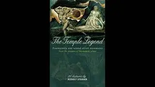The Temple Legend Freemasonry and Related Occult Movements By Rudolf Steiner