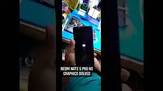 REDMI NOTE 5 PRO DISPLAY NO GRAPHICS