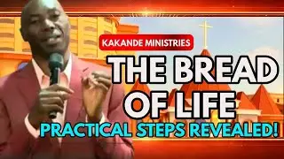 🔴Prophet Kakande's SERMON:  Actionable steps for THE BREAD OF LIFE - A MUST WATCH!  @JC5455​