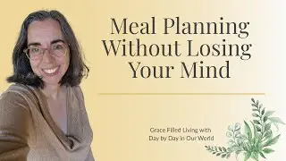 Meal Planning Tips for Busy Families | Faith & Stewardship Made Easy