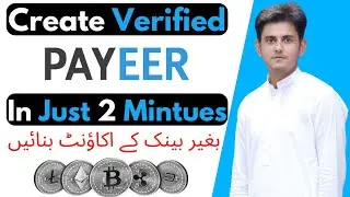 How To Create And Verify Payeer Account In Pakistan