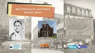 Founding One of America&rsquo;s First Black Towns | Missouri Historical Society and Listen, St. Louis