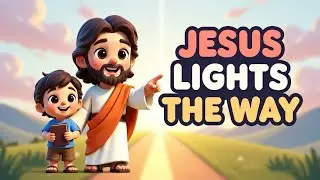 Jesus lights the Way! | Christian Kids Song | Faith Kids Songs