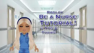 Be a Nurse Tutorial! 💉🩸👩‍⚕️ #roblox