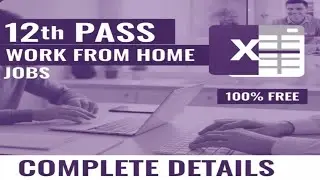 LATEST WORK FROM HOME JOBS/12TH PASS/EXCEL WORK/WORK FROM HOME JOBS