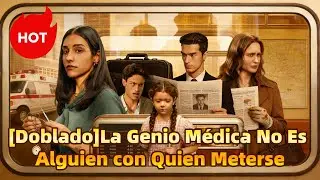 serie corta de &eacute;xito:[Doblado]La Genio M&eacute;dica No Es Alguien con Quien Meterse Parte 2 #shortmax