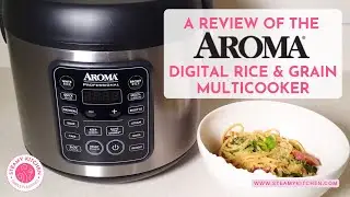 A Review of the Aroma Digital Rice & Grain Multicooker