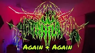 Again & Again - Alex Annihilator Original