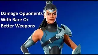 Damage Opponents With Rare Or Better Weapons Fortnite Odyssey Quest