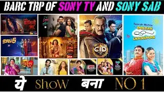 Barc Trp of Sony TV & Sony Sab TV of Week 31 (2025) : Taarak Mehta, Aami Daakini, CID, 