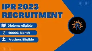 IPR Recruitment 2023 || IPR Vacancy 2023