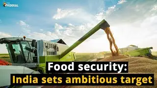&lsquo;Self-reliant&rsquo; India aspires to feed the world