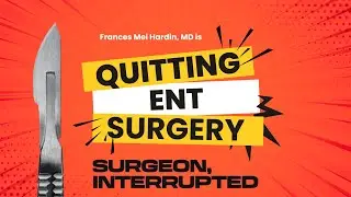 Loud Quitting My Job as an ENT Surgeon | Surgeon, Interrupted