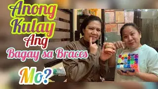 ANONG KULAY ANG BAGAY SA BRACES MO?