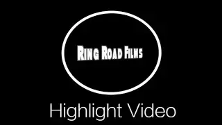 Ring Road Films Highlight Video