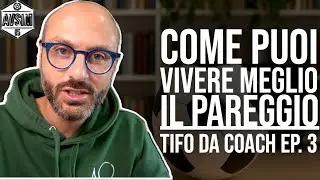 TIFO DA COACH EP. 3: la TUA SQUADRA ha PAREGGIATO ma TU PUOI STARE BENE lo stesso ||| Avsim
