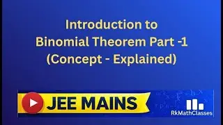 Introduction to Binomial Theorem Part1 - Binomial Theorem &ndash; Core Concepts You Must Know