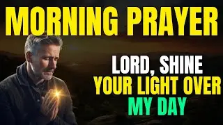 God&rsquo;s Light Will Protect and Bless Your Day | Morning Prayer for Divine Protection and Favor