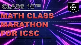 Kapil sir is live  Marathon ICSE class 10th Math