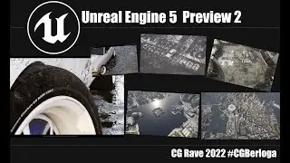 Unreal Engine 5 Preview 2 CG Rave 2022