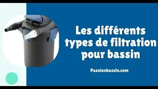Les diff&eacute;rents types de filtration pour bassin