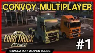 ETS2 Convoy Multiplayer w/SimulatedHeaven (Part 1)