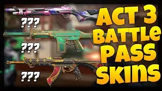 VALORANT - First Look at the Act 3 Battle Pass Skins!