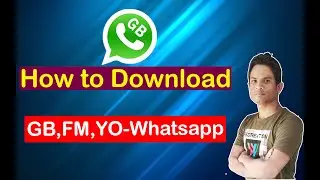 How to download GB WhatsApp latest Version|GB WhatsApp| Yo Whatsapp | FM WhatsApp 2021 Download Link
