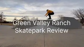 Green Valley Ranch Skatepark Review