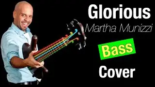 Glorious - Martha Munizzi (Bass Cover) Jose Castillo