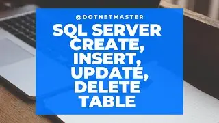 How to Create,Insert,Update,delete table in SQL Server