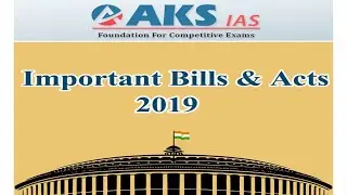 Important Bills & Acts 2019|Prelims 2020|AKS IAS