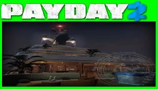 IDIOT & WIFE (PAYDAY 2) (DEATH SENTENCE) (ONE DOWN) (STEALTH) - YACHT HEIST BST