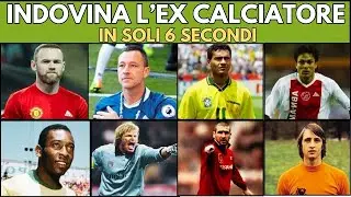 INDOVINA L'EX CALCIATORE IN 6 SECONDI | QUIZ CALCIO