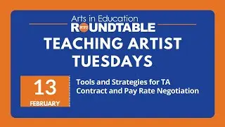 Teaching Artist Tuesdays 2024: Tools and Strategies for TA Contract and Pay Rate Negotiation