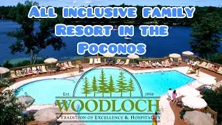 Woodloch Resort All Inclusive Family Resort in the Poconos Pennsylvania