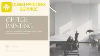 Transform Your Office Space With Professional Office Painting Services in Dubai