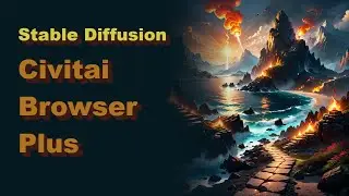 Ai. Эп. 003. Stable Diffusion. Civitai browser plus
