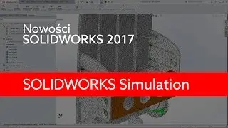 SOLIDWORKS 2017 - Simulation