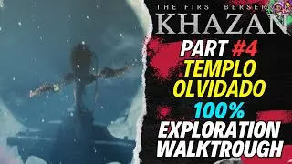PART #4: TEMPLO OLVIDADO | 100% Exploration Walktrough | GU&Iacute;A 100% 💯The First Berserker: Khazan🏆