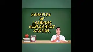 TYPES AND BENEFITS OF LEARNING MANAGEMENT SYSTEM. (LMS)