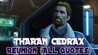 [SWTOR 6.0] Tharan Cedrax Reunion: All Quotes