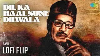 Dil Ka Haal Sune Dilwala Lofi Flip | Raahi | Shree 420 | Bollywood Retro Song